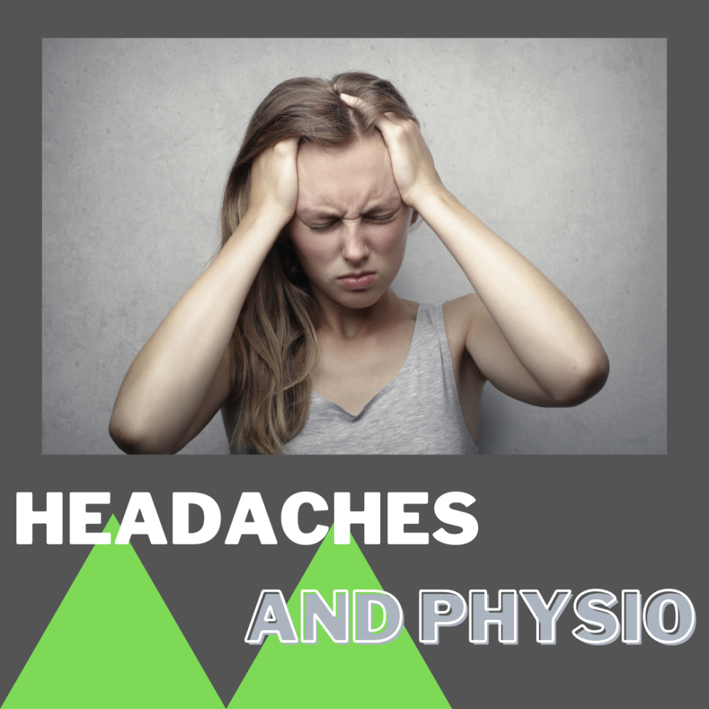 Physiotherapy and Headaches